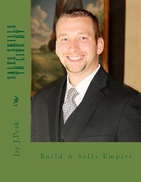 portada Sales Skills to Live By: Insurance Sales Expert Discusses His Secrets To Success (en Inglés)