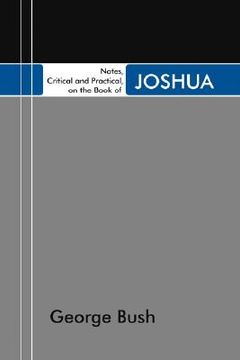 portada notes, critical and practical, on the book of joshua: designed as a general help to biblical reading and instruction (en Inglés)