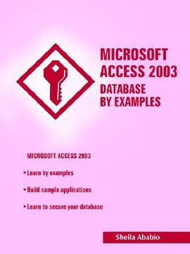 portada microsoft access 2003 database by examples (en Inglés)