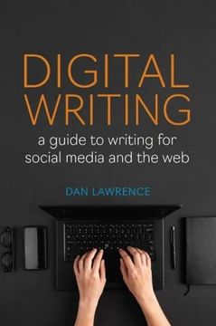 portada Digital Writing: A Guide to Writing for Social Media and the web (in English)