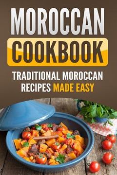 portada Moroccan Cookbook: Traditional Moroccan Recipes Made Easy