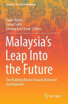 portada Malaysia's Leap Into the Future: The Building Blocks Towards Balanced Development (en Inglés)