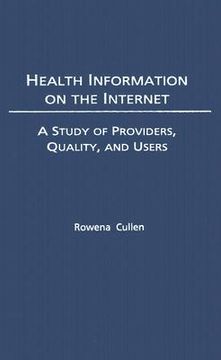 portada health information on the internet: a study of providers, quality, and users (in English)