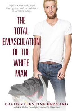 portada The Total Emasculation of the White Man (en Inglés)