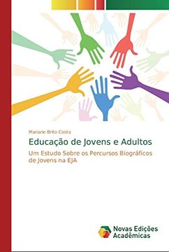portada Educação de Jovens e Adultos: Um Estudo Sobre os Percursos Biográficos de Jovens na eja