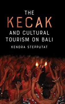 portada The Kecak and Cultural Tourism on Bali: 11 (Eastman (en Inglés)