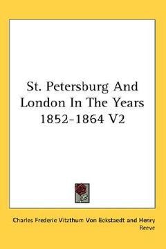 portada st. petersburg and london in the years 1852-1864 v2 (en Inglés)