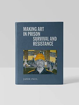 portada Making art in Prison: Survival and Resistance (in English)