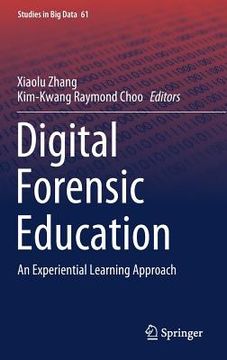 portada Digital Forensic Education: An Experiential Learning Approach (en Inglés)