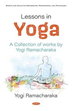 portada Lessons in Yoga: A Collection of Works by Yogi Ramacharaka