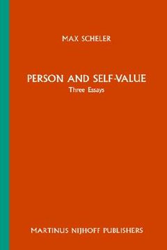 portada person and self-value: three essays, with an introduction, edited and partially translated by m.s. frings (in English)
