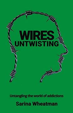 portada Wires Untwisting: Untangling the World of Addictions (en Inglés)