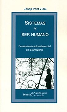 portada SISTEMAS Y SER HUMANO: Pensamiento autorreferencial en la Amazonia (Akademeia)