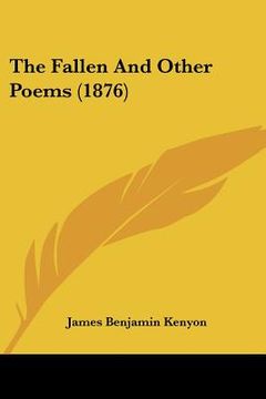 portada the fallen and other poems (1876) (in English)
