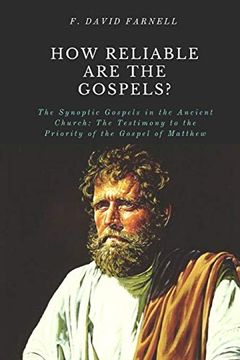 portada How Reliable Are the Gospels?: The Synoptic Gospels in the Ancient Church: The Testimony to the Priority of the Gospel of Matthew (en Inglés)