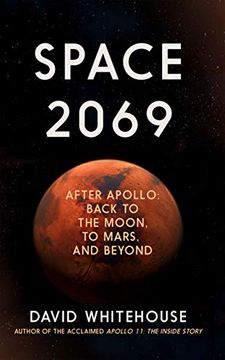 portada Space 2069: After Apollo: Back to the Moon, to Mars, and Beyond