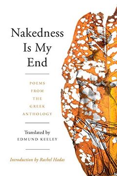 portada Nakedness is my End: Poems From the Greek Anthology 