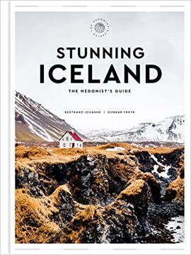 portada Stunning Iceland: The Hedonist'S Guide (en Inglés)