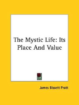 portada the mystic life: its place and value (en Inglés)