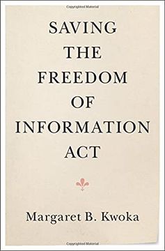 portada Saving the Freedom of Information act (en Inglés)