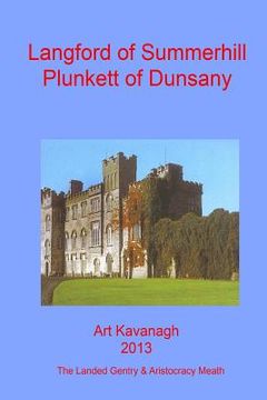 portada Langford of Summerhill Plunkett of Dunsany: The Landed Gentry & Aristocracy Meath - Langford of Summerhill & Plunkett of Dunsany (in English)