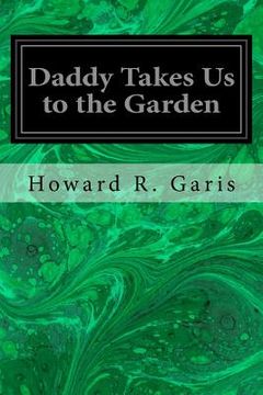 portada Daddy Takes Us to the Garden (en Inglés)