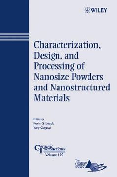 portada characterization, design, and processing of nanosize powders and nanostructured materials: ceramic transactions, volume 190