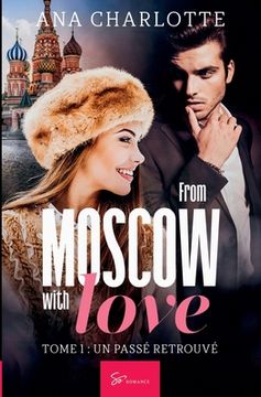 portada From Moscow with love - Tome 1: Un passé retrouvé (en Francés)