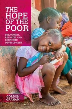 portada The Hope of the Poor: Philosophy, Religion and Economic Development (en Inglés)