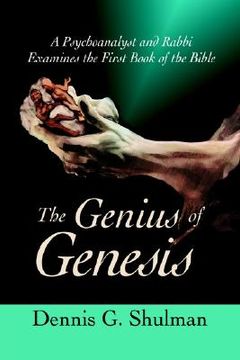 portada the genius of genesis: a psychoanalyst and rabbi examines the first book of the bible