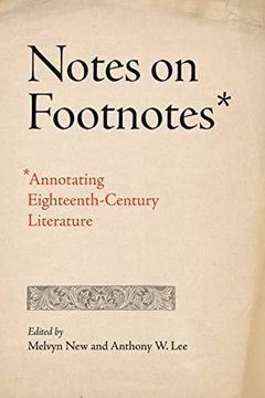 portada Notes on Footnotes: Annotating Eighteenth-Century Literature (Penn State Series in the History of the Book) 