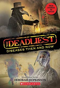 portada The Deadliest Diseases Then and now (The Deadliest #1, Scholastic Focus): Volume 1 