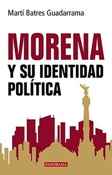 portada MORENA y su identidad política (Ideologías) (Spanish Edition)