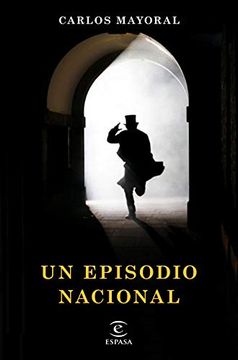 portada Un Episodio Nacional (Espasa Narrativa) (in Spanish)