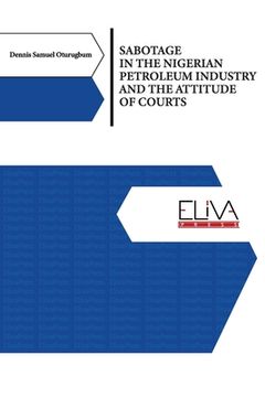 portada Sabotage in the Nigerian Petroleum Industry and the Attitude of Courts (en Inglés)