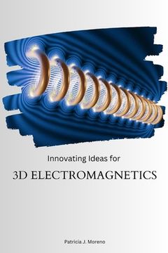 portada Innovating Ideas for 3D Electromagnetics (en Inglés)