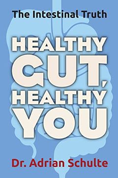 portada Healthy Gut, Healthy You: The Intestinal Truth (in English)