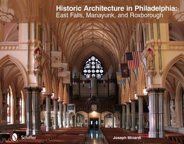 portada Historic Architecture in Philadelphia: East Falls, Manayunk, and Roxborough