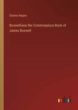 portada Boswelliana the Commonplace Book of James Boswell (in English)