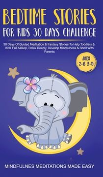 portada Bedtime Stories For Kids 30 Day Challenge 30 Days Of Guided Meditation & Fantasy Stories To Help Toddlers& Kids Fall Asleep, Relax Deeply, Develop Min (en Inglés)
