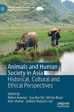 portada Animals and Human Society in Asia: Historical, Cultural and Ethical Perspectives (The Palgrave Macmillan Animal Ethics Series) (in English)