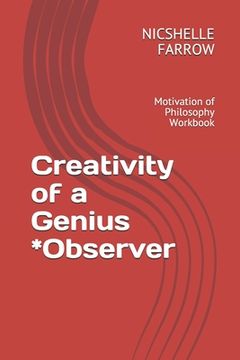 portada Creativity of a Genius *Observer: Motivation of Philosophy Workbook (en Inglés)