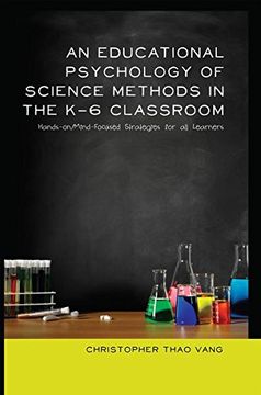 portada an educational psychology of science methods in the k-6 classroom: hands-on/mind-focused strategies for all learners