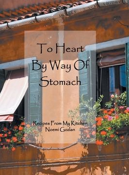 portada To Heart by Way of Stomach: Recipes from My Kitchen (in English)