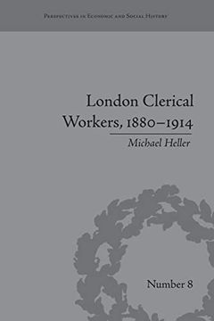 portada London Clerical Workers, 1880-1914: Development of the Labour Market (en Inglés)