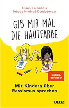 portada Gib mir mal die Hautfarbe«: Mit Kindern Über Rassismus Sprechen (en Alemán)