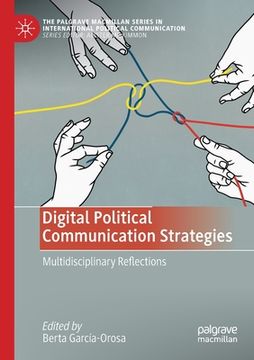 portada Digital Political Communication Strategies: Multidisciplinary Reflections 