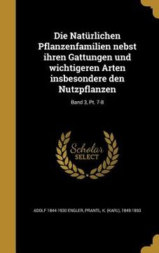 portada Die Natürlichen Pflanzenfamilien nebst ihren Gattungen und wichtigeren Arten insbesondere den Nutzpflanzen; Band 3, Pt. 7-8 (in German)