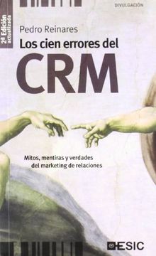 portada Los Cien Errores del Crm: Mitos, Mentiras y Verdades del Marketing de Relaciones (Divulgación)