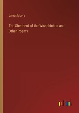 portada The Shepherd of the Wissahickon and Other Poems (en Inglés)